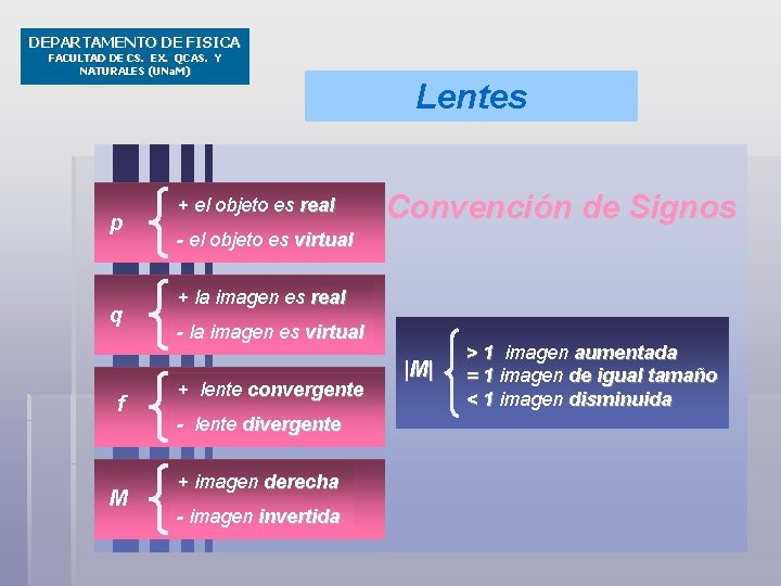 DEPARTAMENTO DE FISICA FACULTAD DE CS. EX. QCAS. Y NATURALES (UNa. M) Lentes p