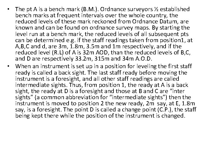  • The pt A is a bench mark (B. M. ). Ordnance surveyors