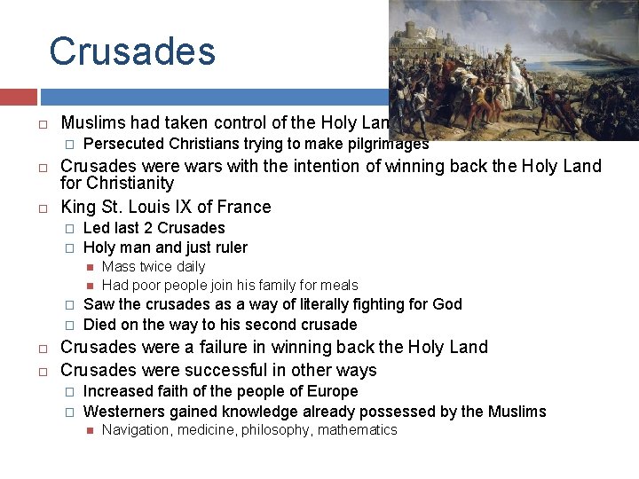 Crusades Muslims had taken control of the Holy Land � Persecuted Christians trying to