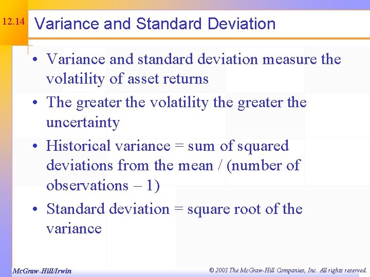 12. 14 Variance and Standard Deviation • Variance and standard deviation measure the volatility