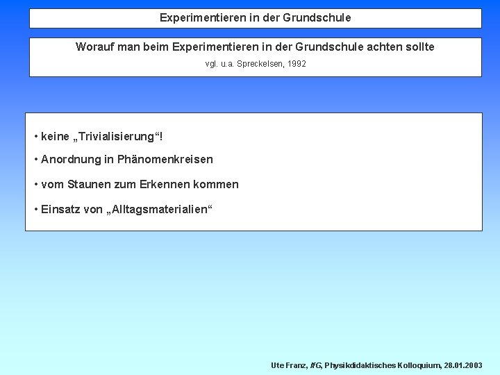 Experimentieren in der Grundschule Worauf man beim Experimentieren in der Grundschule achten sollte vgl.