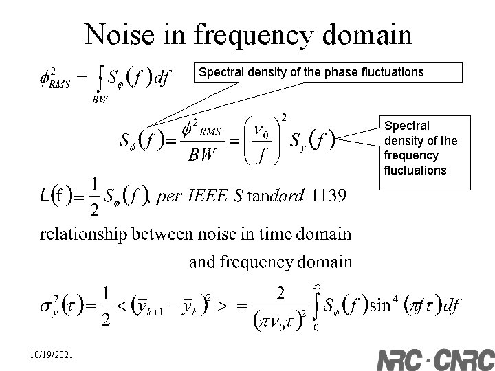 Noise in frequency domain Spectral density of the phase fluctuations Spectral density of the