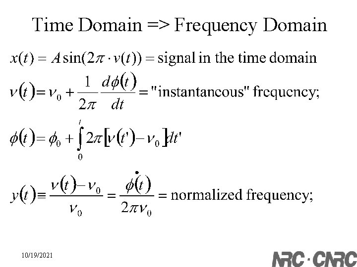 Time Domain => Frequency Domain 10/19/2021 