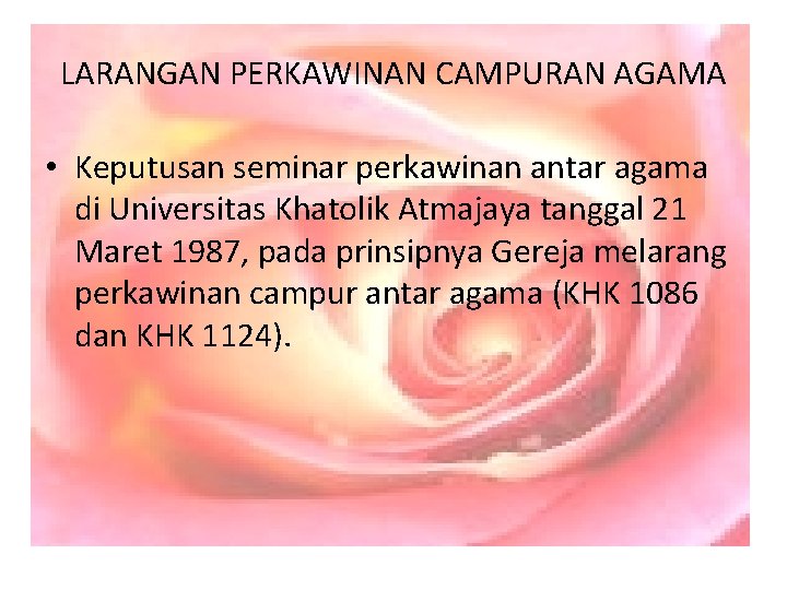 LARANGAN PERKAWINAN CAMPURAN AGAMA • Keputusan seminar perkawinan antar agama di Universitas Khatolik Atmajaya