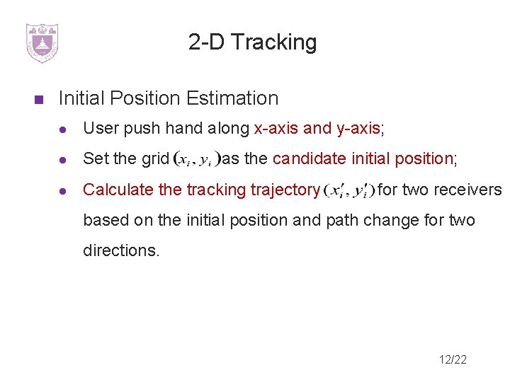 2 -D Tracking Initial Position Estimation User push hand along x-axis and y-axis; Set