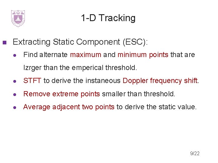 1 -D Tracking Extracting Static Component (ESC): Find alternate maximum and minimum points that