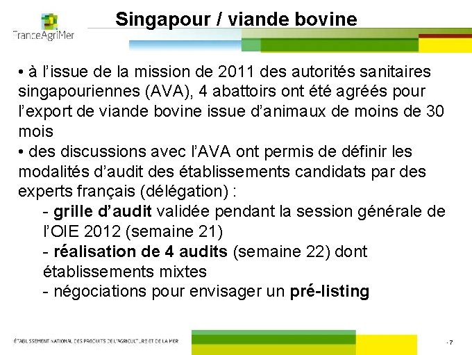 Singapour / viande bovine • à l’issue de la mission de 2011 des autorités