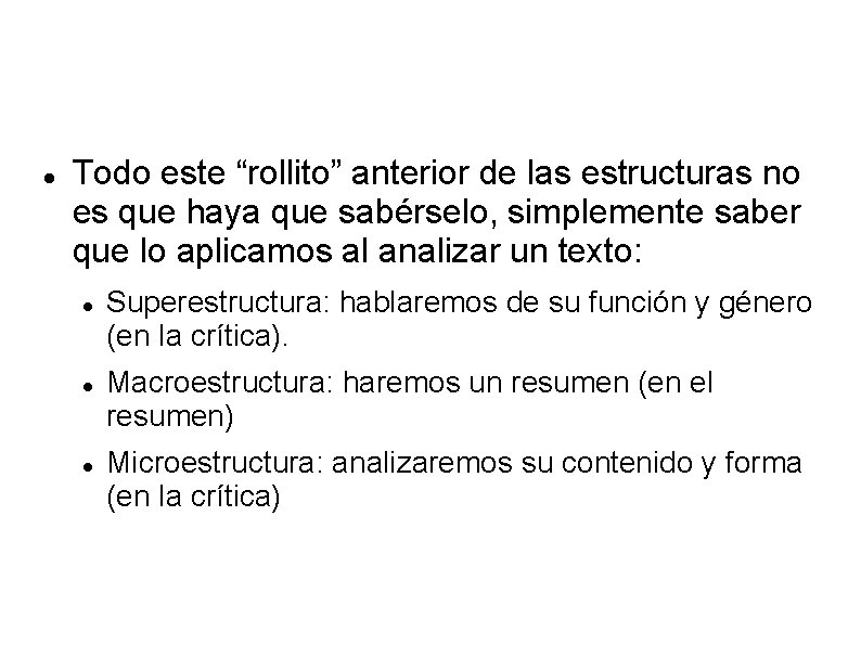  Todo este “rollito” anterior de las estructuras no es que haya que sabérselo,