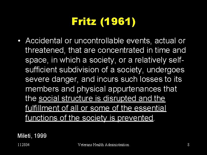 Fritz (1961) • Accidental or uncontrollable events, actual or threatened, that are concentrated in