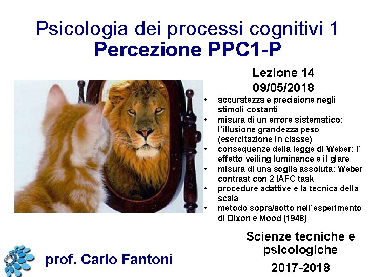 Psicologia dei processi cognitivi 1 Percezione PPC 1 -P Lezione 14 09/05/2018 • •