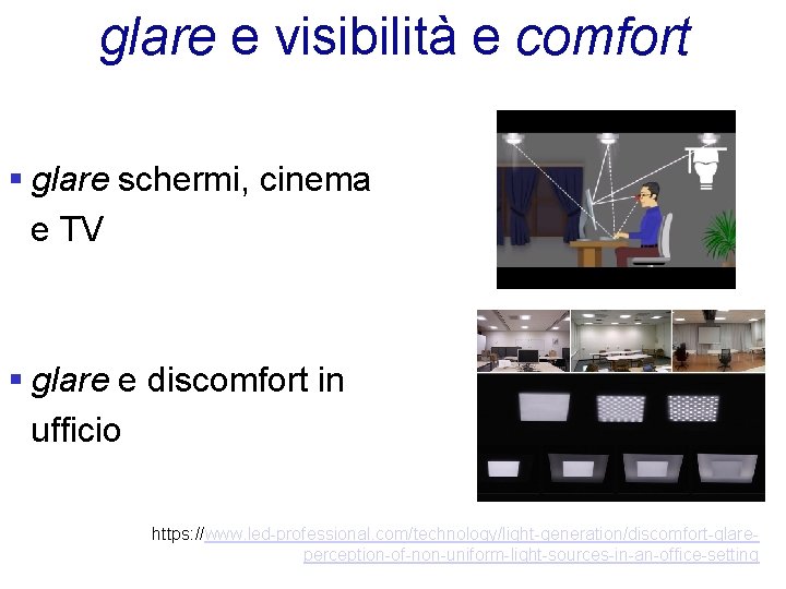 glare e visibilità e comfort § glare schermi, cinema e TV § glare e