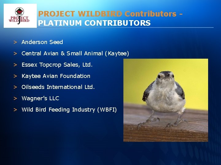 PROJECT WILDBIRD Contributors PLATINUM CONTRIBUTORS > Anderson Seed > Central Avian & Small Animal