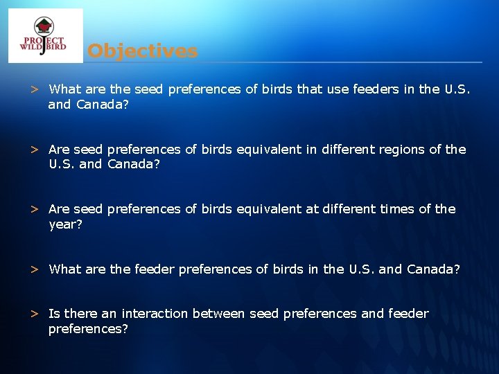 Objectives > What are the seed preferences of birds that use feeders in the