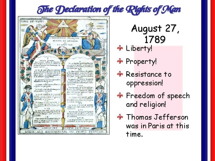 The Declaration of the Rights of Man August 27, 1789 V Liberty! V Property!