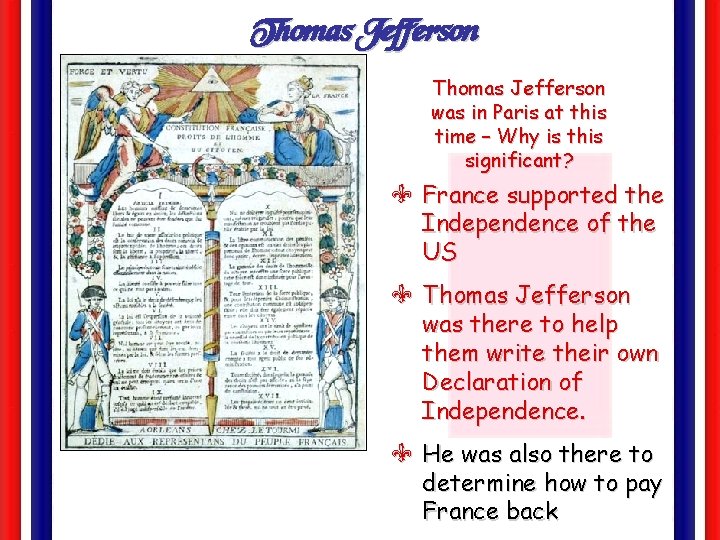 Thomas Jefferson was in Paris at this time – Why is this significant? V