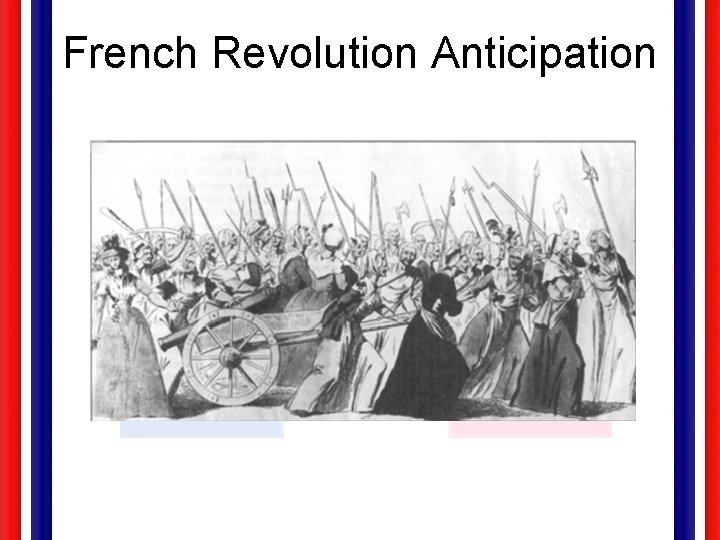 French Revolution Anticipation 