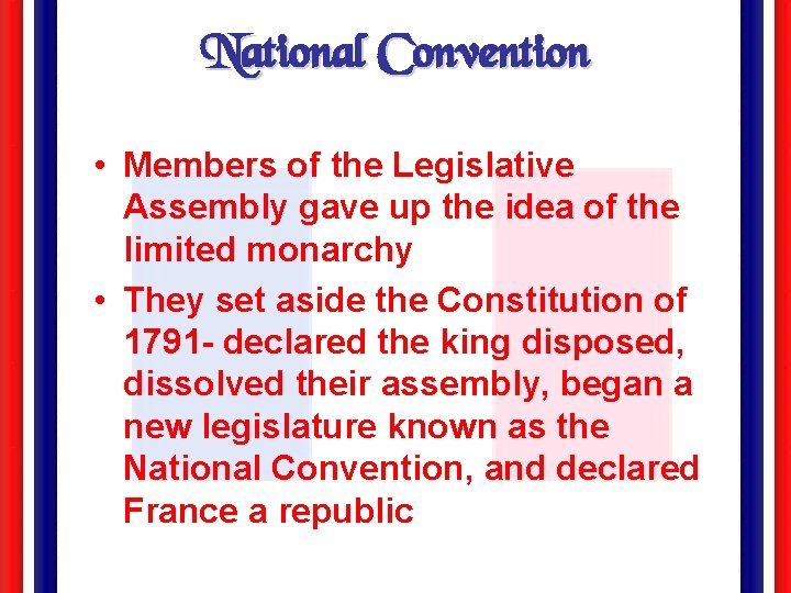 National Convention • Members of the Legislative Assembly gave up the idea of the