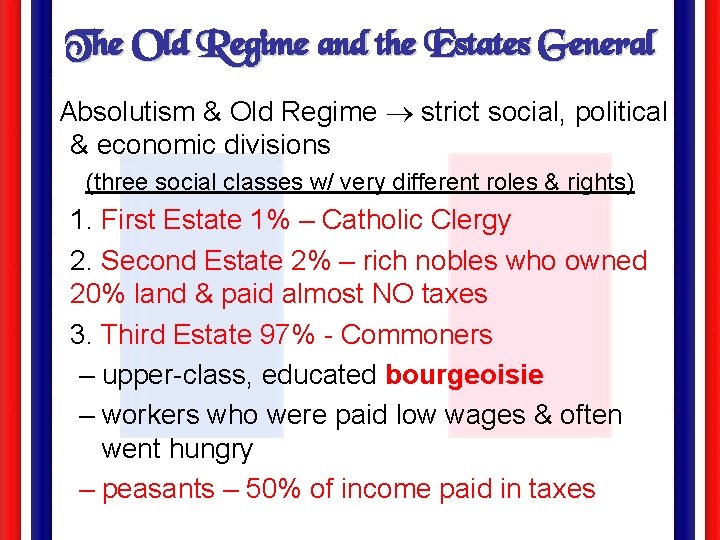 The Old Regime and the Estates General Absolutism & Old Regime strict social, political