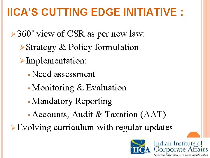 IICA’S CUTTING EDGE INITIATIVE : Ø 360˚ view of CSR as per new law: