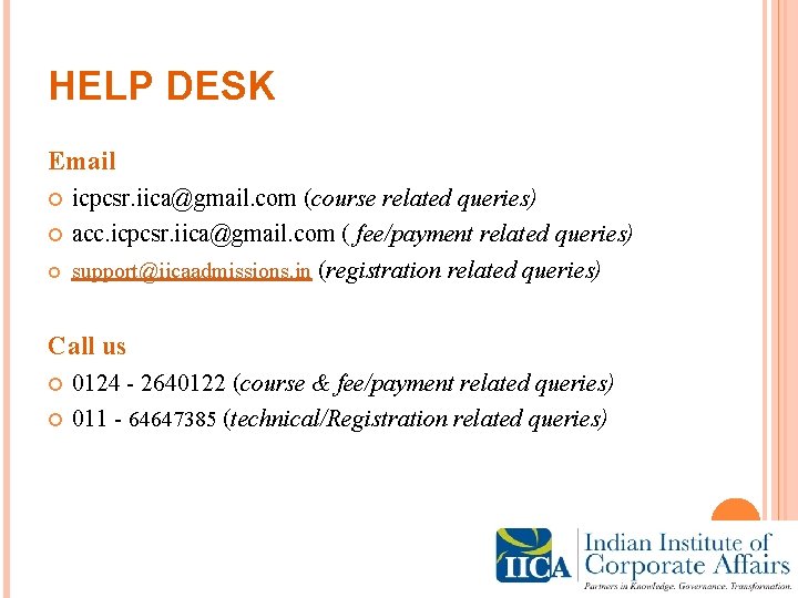 HELP DESK Email icpcsr. iica@gmail. com (course related queries) acc. icpcsr. iica@gmail. com (