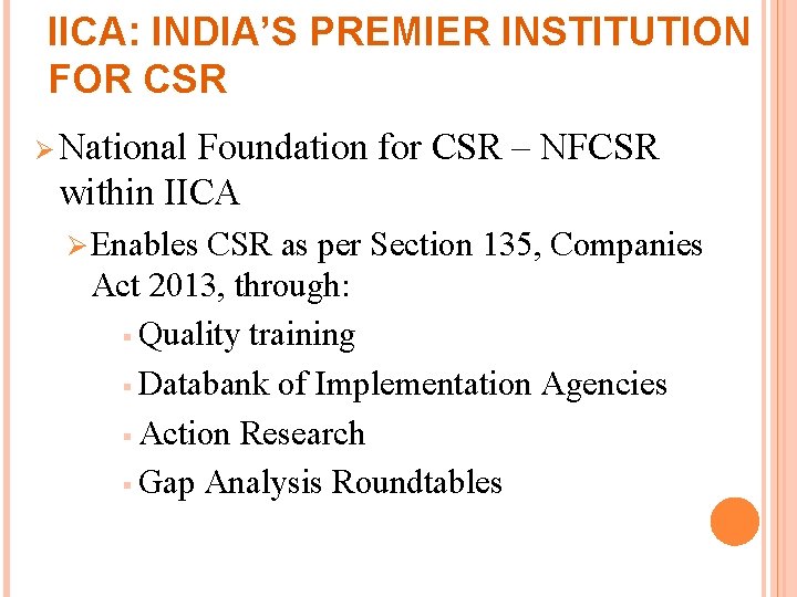 IICA: INDIA’S PREMIER INSTITUTION FOR CSR Ø National Foundation for CSR – NFCSR within