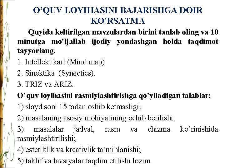 O’QUV LOYIHASINI BAJARISHGA DOIR KO’RSATMA Quyida keltirilgan mavzulardan birini tanlab oling va 10 minutga