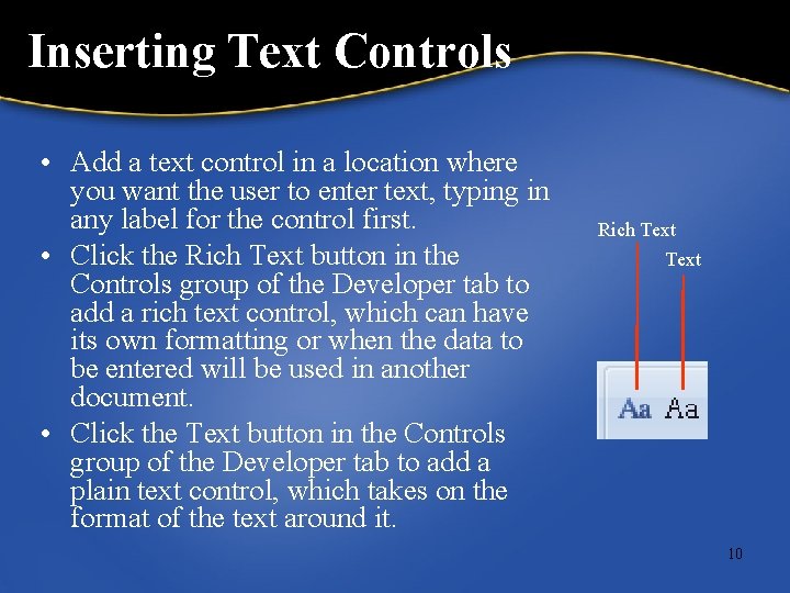 Inserting Text Controls • Add a text control in a location where you want