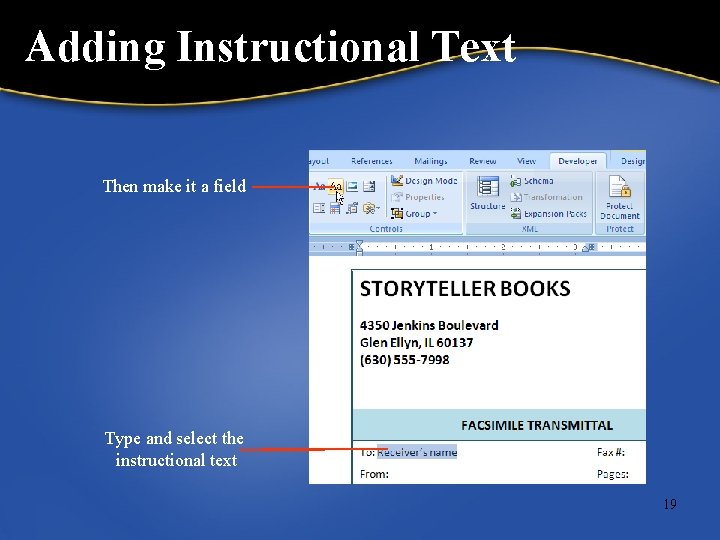 Adding Instructional Text Then make it a field Type and select the instructional text