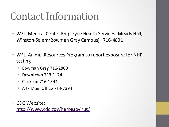 Contact Information • WFU Medical Center Employee Health Services (Meads Hall, Winston-Salem/Bowman Gray Campus)