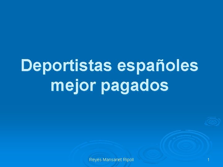 Deportistas españoles mejor pagados Reyes Mansanet Ripoll 1 