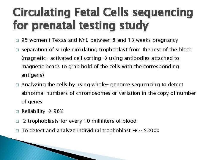 Circulating Fetal Cells sequencing for prenatal testing study � 95 women ( Texas and