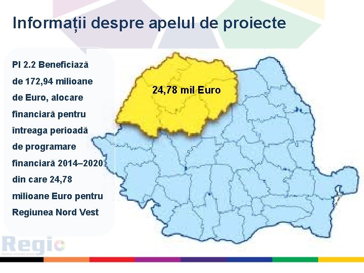 Informații despre apelul de proiecte PI 2. 2 Beneficiază de 172, 94 milioane de