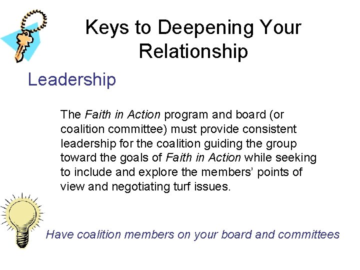 Keys to Deepening Your Relationship Leadership The Faith in Action program and board (or Keys to Deepening Your Relationship Leadership The Faith in Action program and board (or
