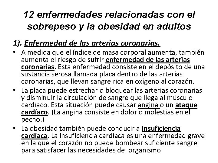 12 enfermedades relacionadas con el sobrepeso y la obesidad en adultos 1). Enfermedad de