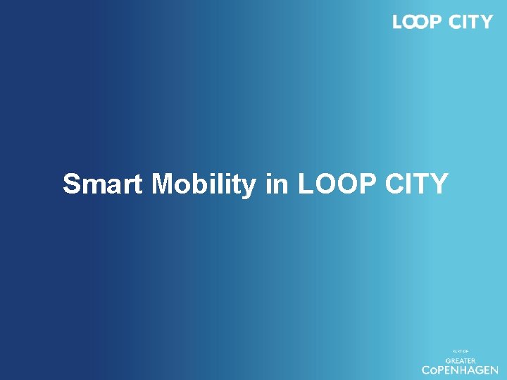Smart Mobility in LOOP CITY 