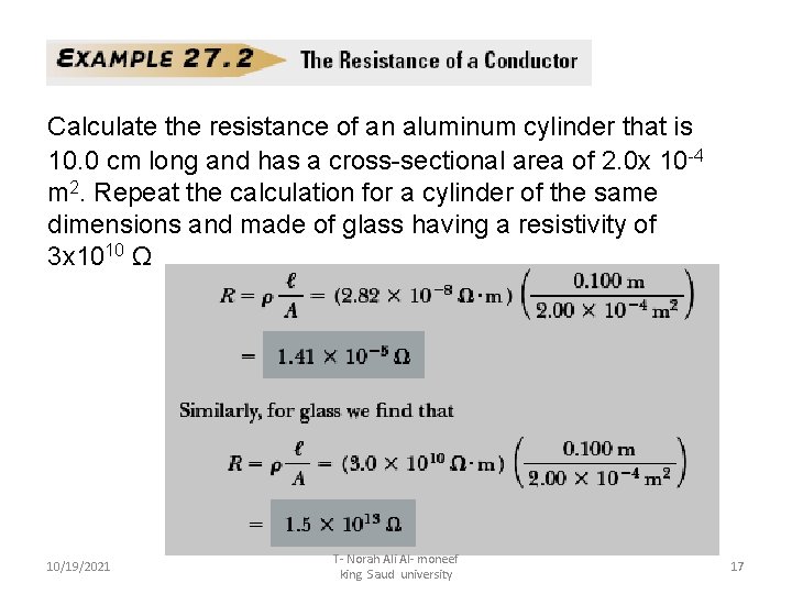 Calculate the resistance of an aluminum cylinder that is 10. 0 cm long and