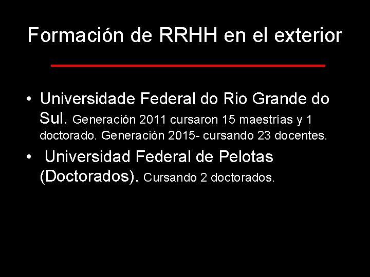 Formación de RRHH en el exterior • Universidade Federal do Rio Grande do Sul.