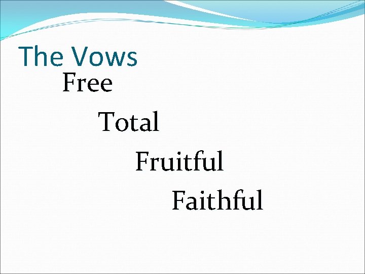 The Vows Free Total Fruitful Faithful 