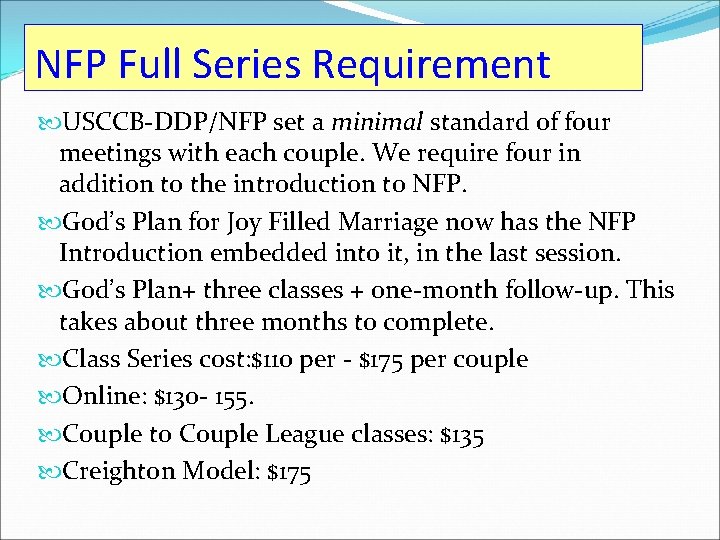 NFP Full Series Requirement USCCB-DDP/NFP set a minimal standard of four meetings with each
