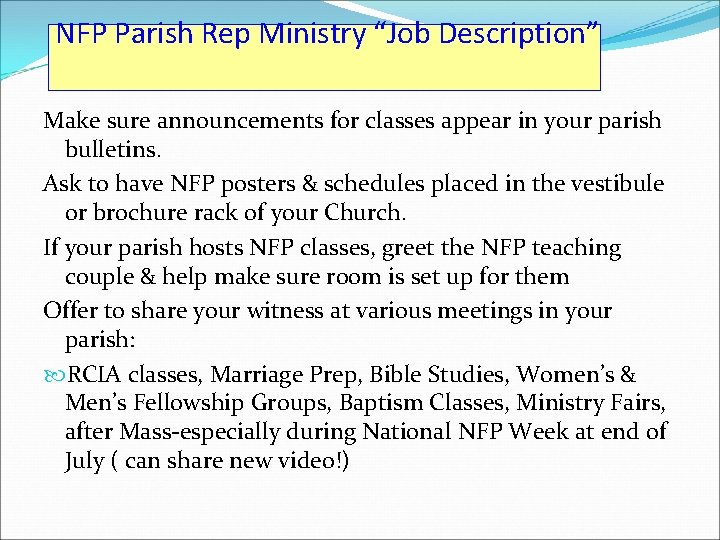 NFP Parish Rep Ministry “Job Description” Make sure announcements for classes appear in your