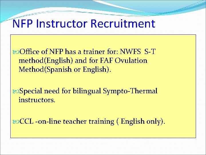 NFP Instructor Recruitment Office of NFP has a trainer for: NWFS S-T method(English) and