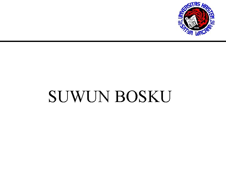 SUWUN BOSKU 