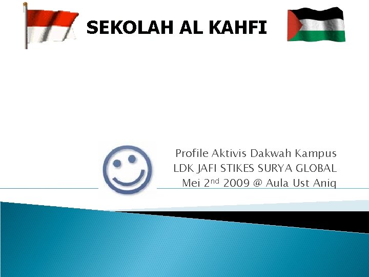 SEKOLAH AL KAHFI Profile Aktivis Dakwah Kampus LDK JAFI STIKES SURYA GLOBAL Mei 2