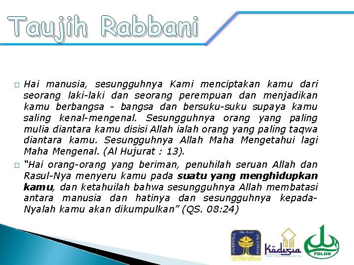 Taujih Rabbani � � Hai manusia, sesungguhnya Kami menciptakan kamu dari seorang laki-laki dan