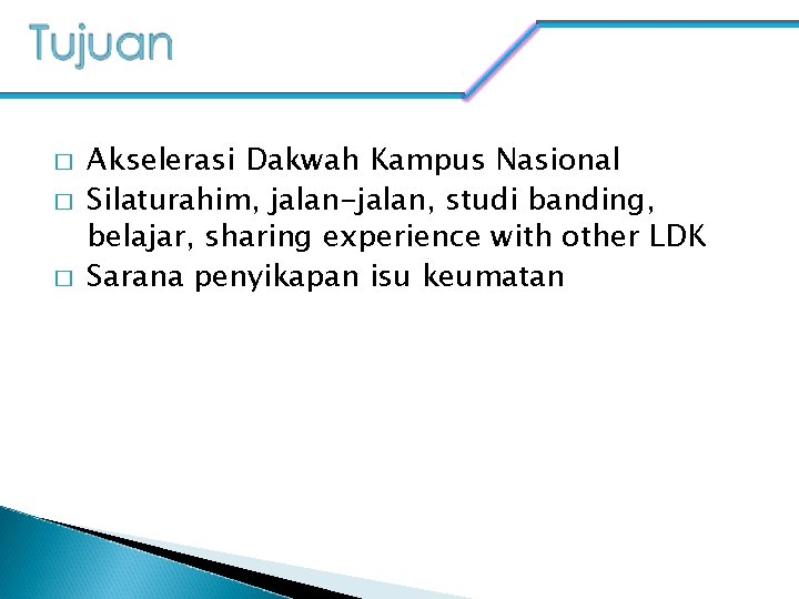 � � � Akselerasi Dakwah Kampus Nasional Silaturahim, jalan-jalan, studi banding, belajar, sharing experience