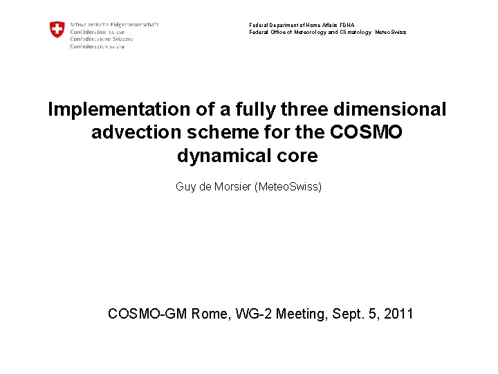 Federal Department of Home Affairs FDHA Federal Office of Meteorology and Climatology Meteo. Swiss