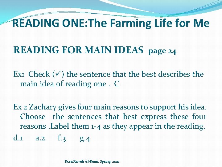 READING ONE: The Farming Life for Me READING FOR MAIN IDEAS page 24 Ex