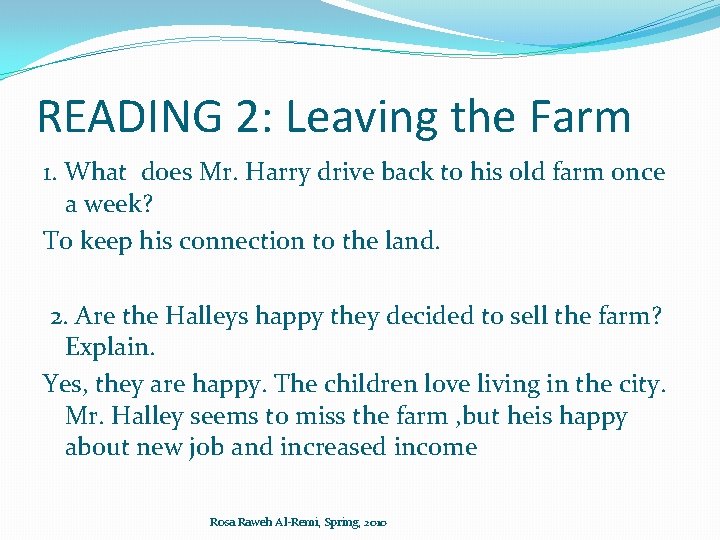 READING 2: Leaving the Farm 1. What does Mr. Harry drive back to his