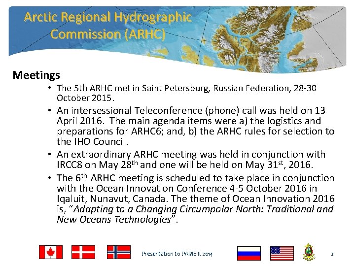 Arctic Regional Hydrographic Commission (ARHC) Meetings • The 5 th ARHC met in Saint