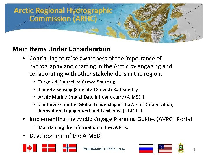 Arctic Regional Hydrographic Commission (ARHC) Main Items Under Consideration • Continuing to raise awareness